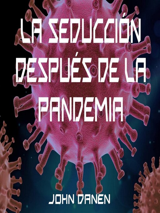 Title details for La seducción después de la pandemia by John Danen - Available